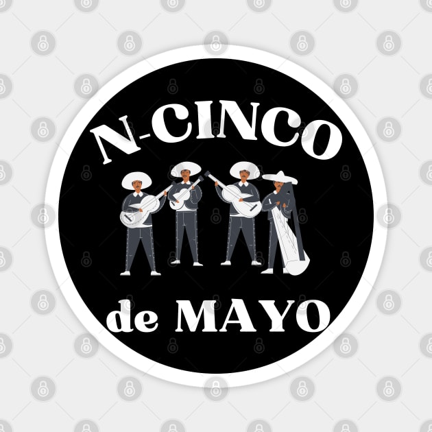 N-Cinco De Mayo Magnet by Holy One Designs